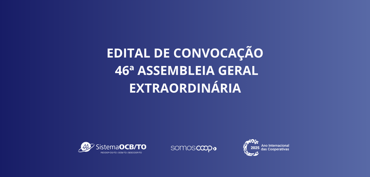 Edital de Convocação - 46ª Assembleia Geral Extraordinária