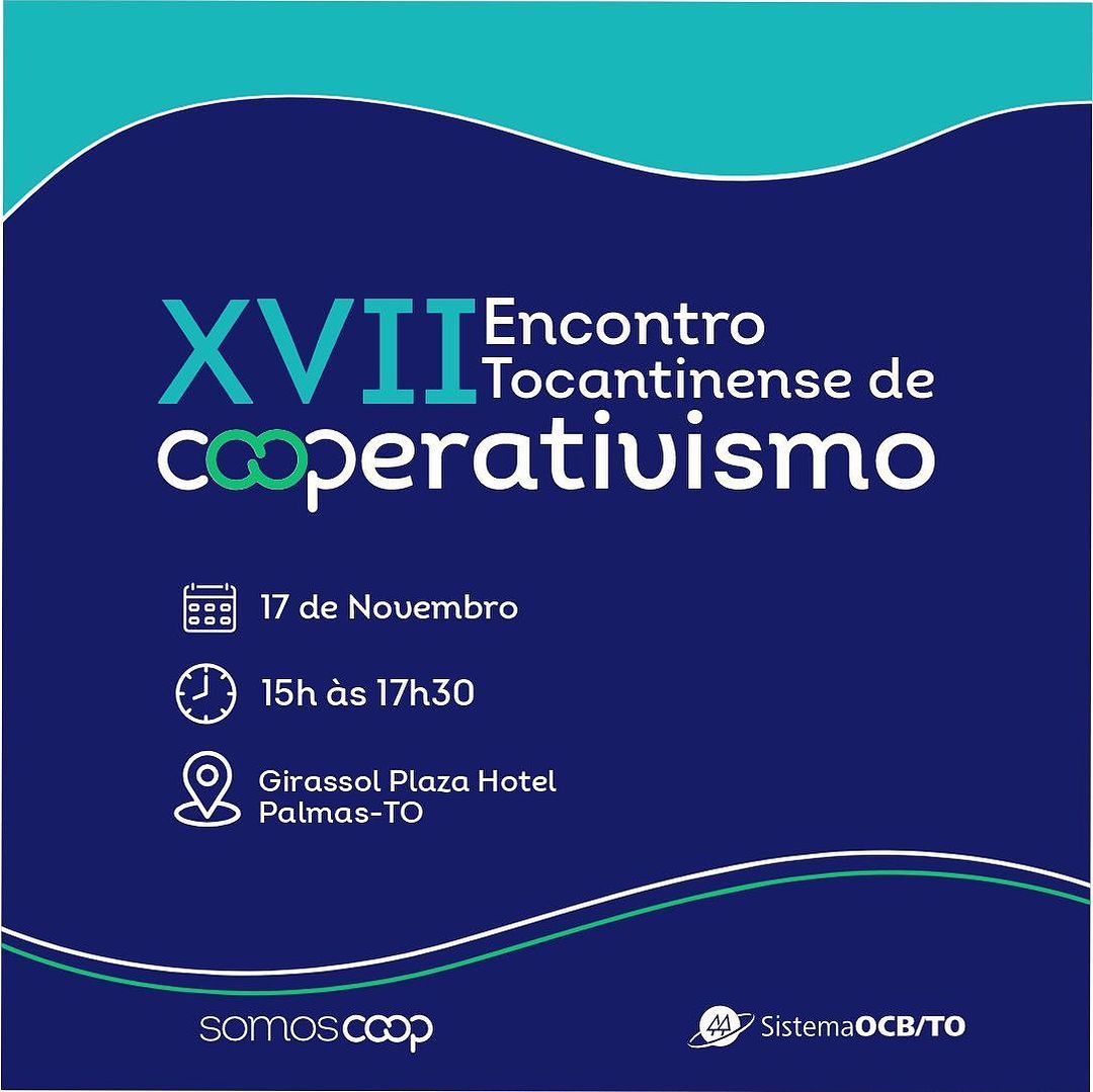 Sistema OCB/TO promove 17º Encontro Tocantinense de Cooperativismo, em Palmas