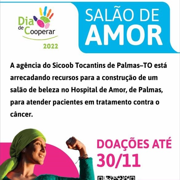 Cooperativas do Tocantins arrecadam dinheiro para a construção de salão de beleza nas dependências do Hospital de Amor