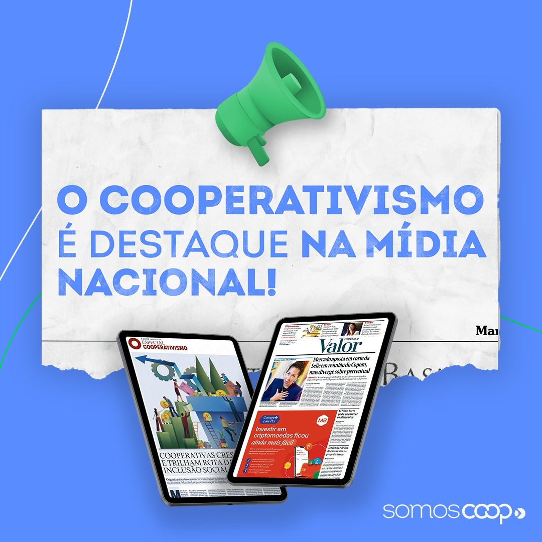 Valor Econômico e O Globo reforçam importância do cooperativismo para o país